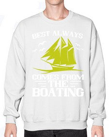 Best always comes from the Boating 48# - boats- Sweatshirt - Crew