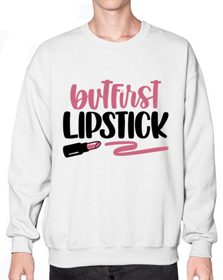 But First Lipstick Style 118# -makeup Sweatshirt - Crew