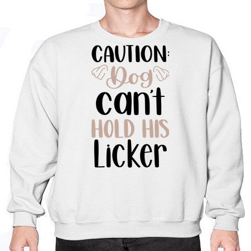 Caution Dog Cant Hold Style 31# - dogs- Sweatshirt - Crew