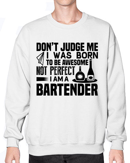 DONT JUDGE ME Style 129# - bartender- Sweatshirt - Crew