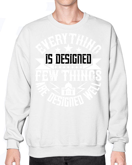 Everything is designed Few things are designed well Style 153# - architect- Sweatshirt - Crew