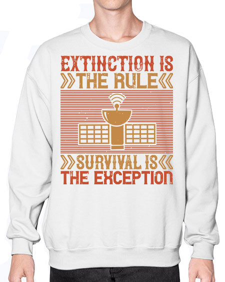 Extinction is the rule Survival is the exception 294# - general science- Sweatshirt - Crew
