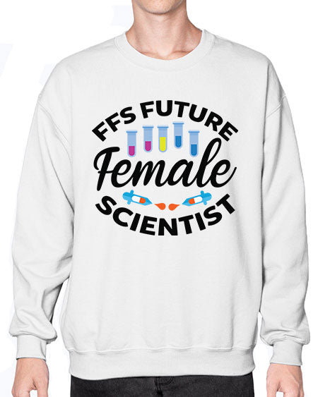 FFS Future Female Scientist 272# - general science- Sweatshirt - Crew