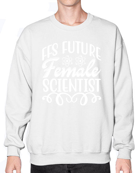 FFS Future Female Scientist 273# - general science- Sweatshirt - Crew