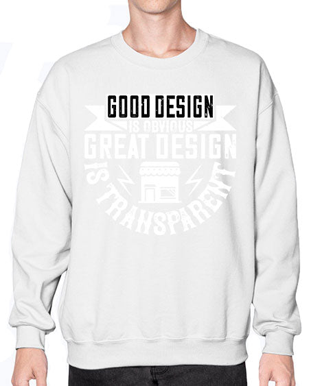 Good design is obvious Great design is transparent Style 170# - architect- Sweatshirt - Crew