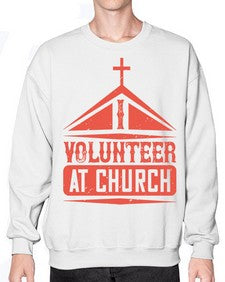 I Volunteer At Church Style 47# - volunteer- Sweatshirt - Crew