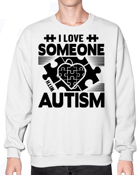 I love someone Style 47# - autism- Sweatshirt - Crew