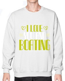 I love you and Boating 19# - boats- Sweatshirt - Crew