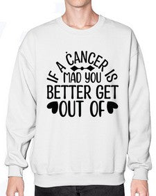 If a Cancer is Mad 251# - cancer- Sweatshirt - Crew