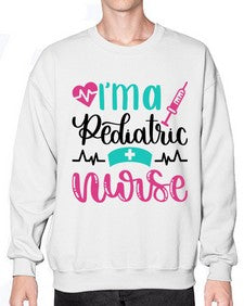 Im A Pediatric Nurse Style Style 964# - nurse- Sweatshirt - Crew