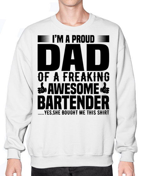 Im a proud dad Style 228# - bartender- Sweatshirt - Crew