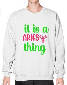 It is a aries thing 253# - aries- Sweatshirt - Crew