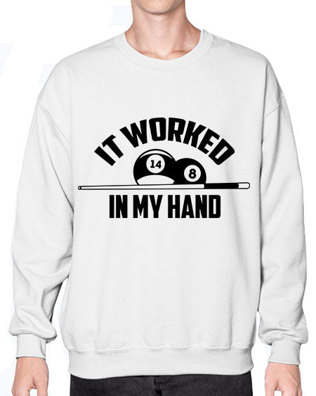 It worked in my hand 1000# - billards- Sweatshirt - Crew