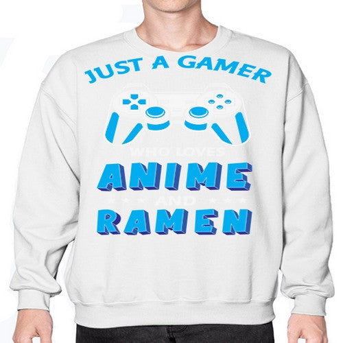 Just A Gamer Who Loves Anime and Ramen 262# - anime- Sweatshirt - Crew