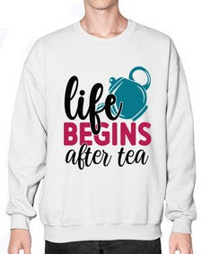 Life Begins After Tea 1298# - tea- Sweatshirt - Crew