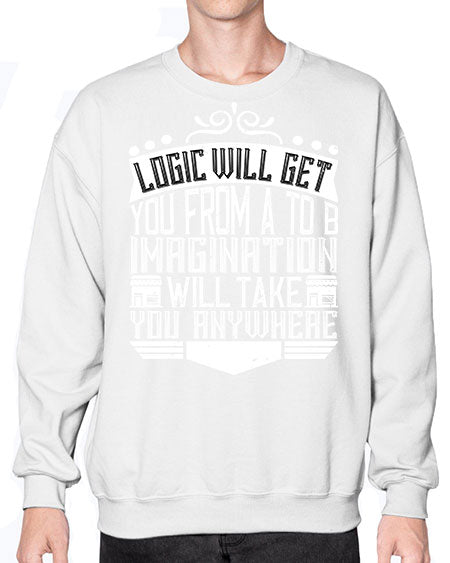Logic will get you from A to B Imagination will take you anywhere Style 278# - architect- Sweatshirt - Crew