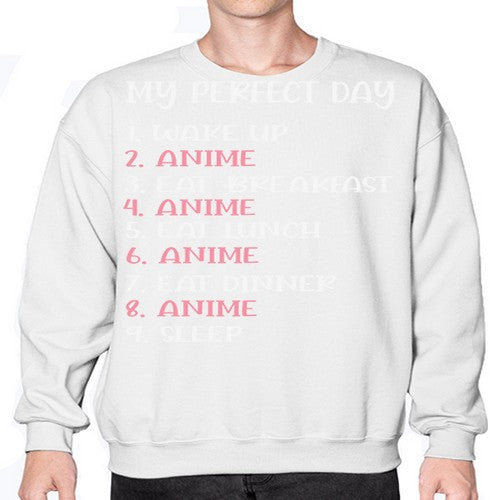 My Perfect Day Funny Kawaii Anime 269# - anime- Sweatshirt - Crew