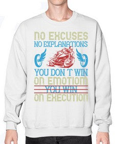 No excuses no explanations you dont win on emotiom you win on execution 52# - motorcycle- Sweatshirt - Crew