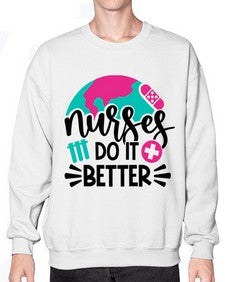 Nurses Do It Better Style Style 1242# - nurse- Sweatshirt - Crew