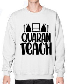 Quaranteach Style 1345# - teacher- Sweatshirt - Crew