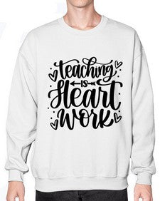 Teaching Is Heart Work Style 1480# - teacher- Sweatshirt - Crew