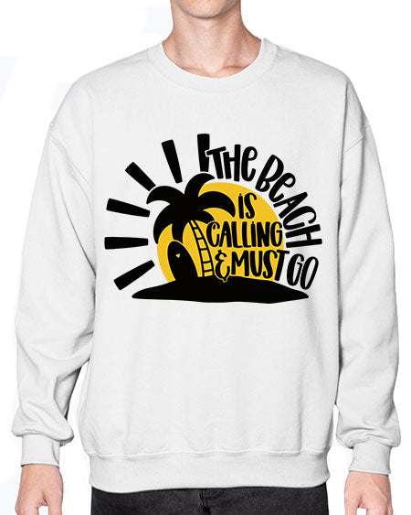 The Beach Is Calling Must Go Style 13# - summer- Sweatshirt - Crew