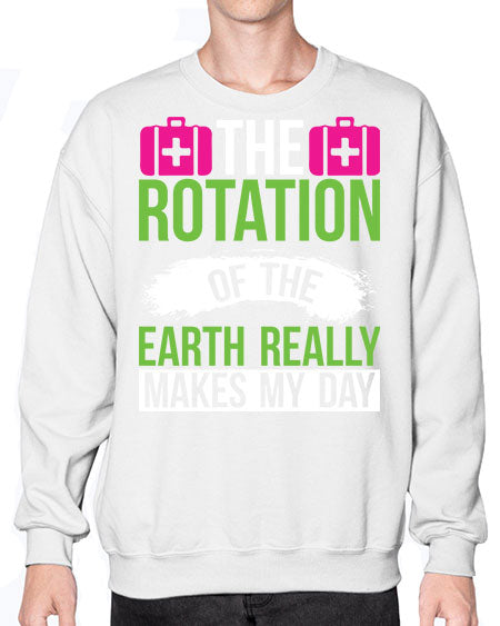 The Rotation Of The Earth Really Makes My Day 7# - nature- Sweatshirt - Crew