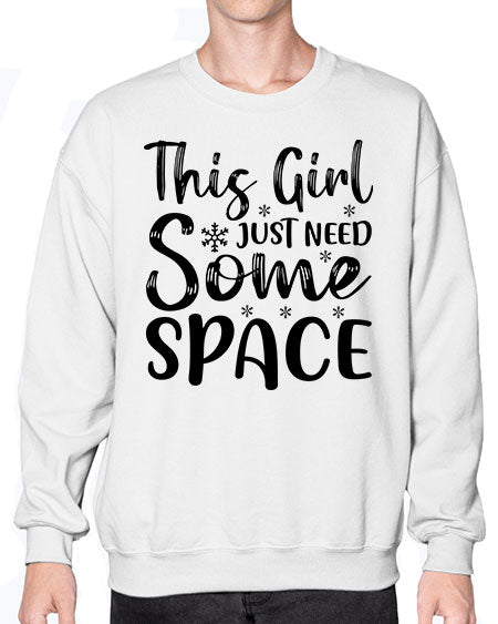 This Girl Just Need Some Space 2# - space- Sweatshirt - Crew