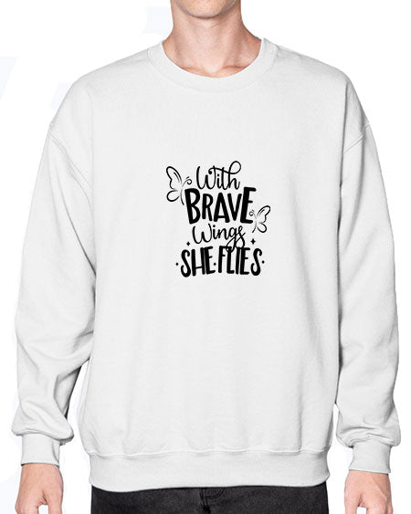 With Brave Wings She Flies - butterfly- Sweatshirt - Crew