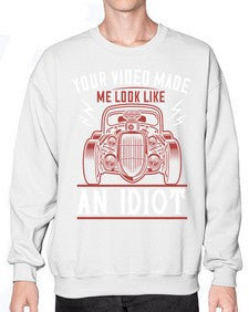 Your video made me look like an idiot 65# - hot rod- Sweatshirt - Crew