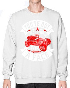 Youve got a mountain for a face 67# - hot rod- Sweatshirt - Crew