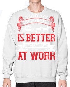 a bad day at the races is better than a good day at work Style 56# - horse- Sweatshirt - Crew