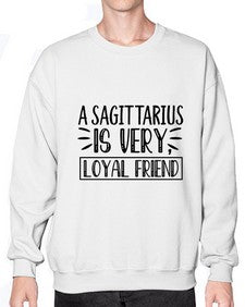 a sagittarius is very loyal 62# - sagittarius- Sweatshirt - Crew