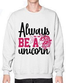 always be a unicorn 10# - unicorn- Sweatshirt - Crew