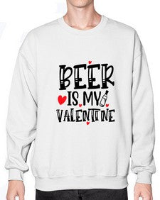 beer is my valentine 651# - beer- Sweatshirt - Crew