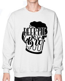 beer me bro 656# - beer- Sweatshirt - Crew