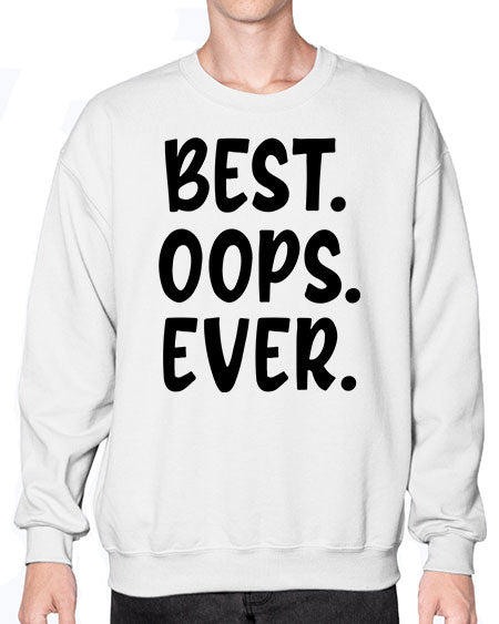 best oops ever Style 43# - baby- Sweatshirt - Crew