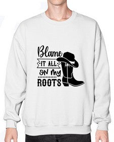 blame it all on my roots 261# - western- Sweatshirt - Crew