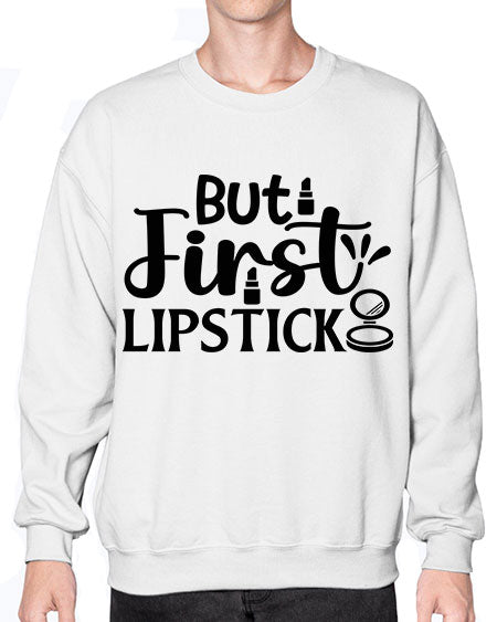 but first lipstick 4# -makeup Sweatshirt - Crew