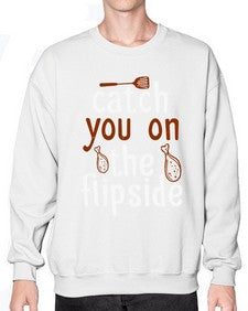 catch you on the flipside 76# - cooking- Sweatshirt - Crew