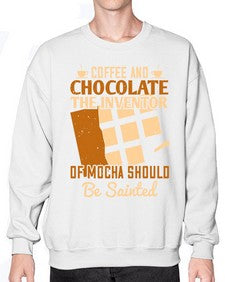 coffee and chocolatethe inventor of mocha should be sainted 99# - chocolate- Sweatshirt - Crew