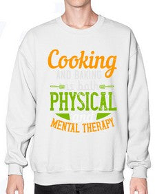 cooking and baking is both physical and mental therapy 127# - cooking- Sweatshirt - Crew