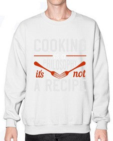 cooking is a philosophy its not a recipe 128# - cooking- Sweatshirt - Crew