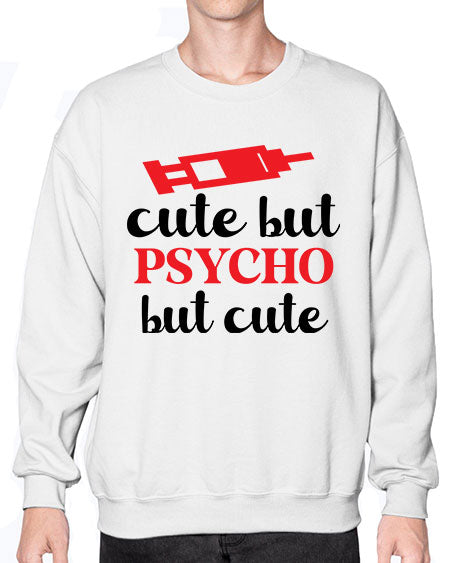cute but psycho but cute 275# - general science- Sweatshirt - Crew