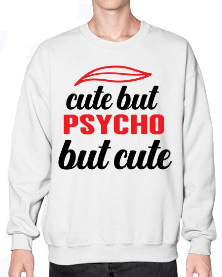 cute but psycho but cute 276# - general science- Sweatshirt - Crew
