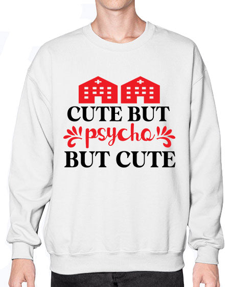 cute but psycho but cute 277# - general science- Sweatshirt - Crew