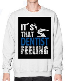 dentist feelingwithbackroundpng 698# - dentist- Sweatshirt - Crew