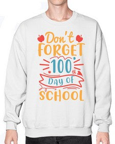 dont forget one hundredth day of school 42# - one hundred days- Sweatshirt - Crew