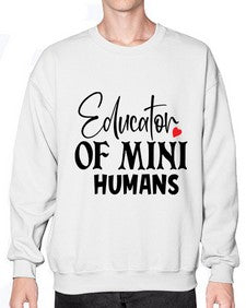 educator of mini humans Style 132# - teacher- Sweatshirt - Crew