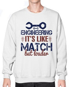 engineering its like match but louder Style 147# - engineer- Sweatshirt - Crew